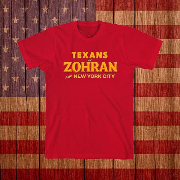 For New York City 2025 Campaign Tee Texans for Zohran Shirt
