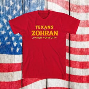 For New York City 2025 Campaign Tee Texans for Zohran Shirt