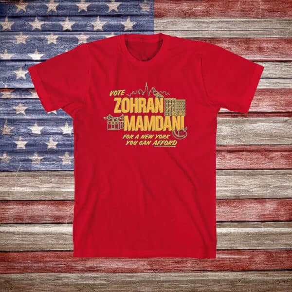 For a New York You Can Afford Tee Vote Zohran Mamdani Shirt