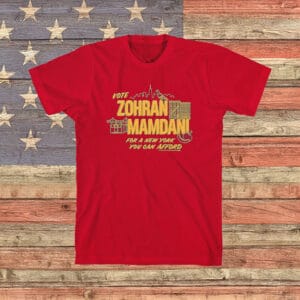 For a New York You Can Afford Tee Vote Zohran Mamdani Shirt