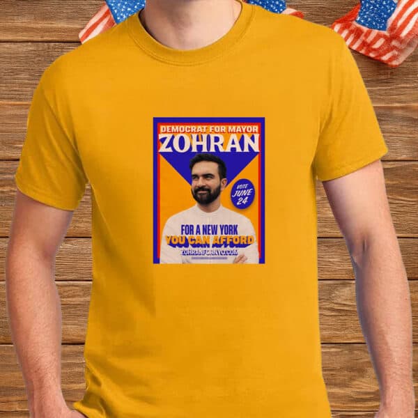 For a New York You Can Afford, Zohran for NYC T-Shirt