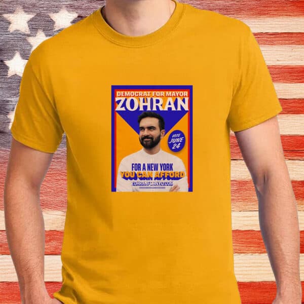 For a New York You Can Afford, Zohran for NYC T-Shirt