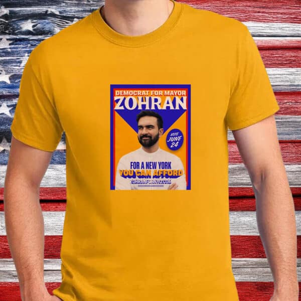 For a New York You Can Afford, Zohran for NYC T-Shirt