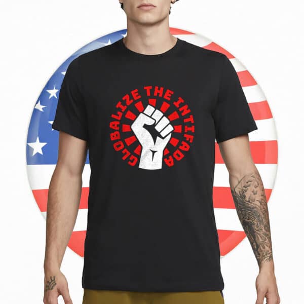 Globalize the Intifada Shirt
