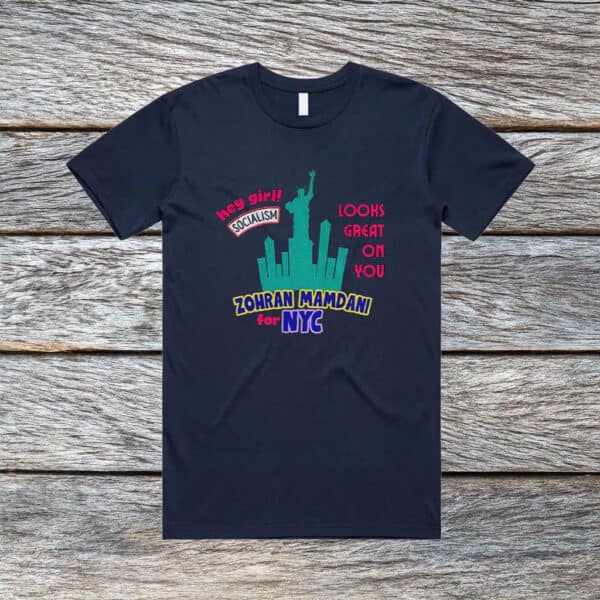 Hey Girl, Socialism Looks Great on You Shirt