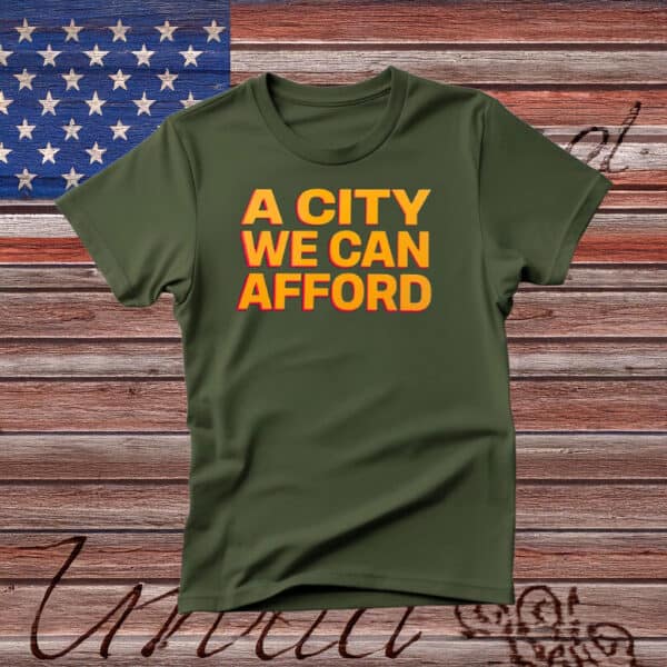 Mayor Mamdani 2025 Shirt – A City We Can Afford – Vote Zohran T-Shirt