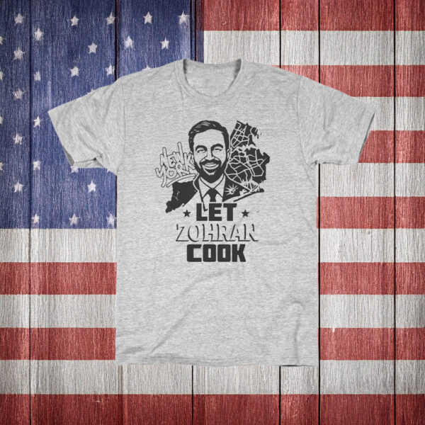 Official NYC Mayor Campaign Tee Let Zohran Cook Shirt