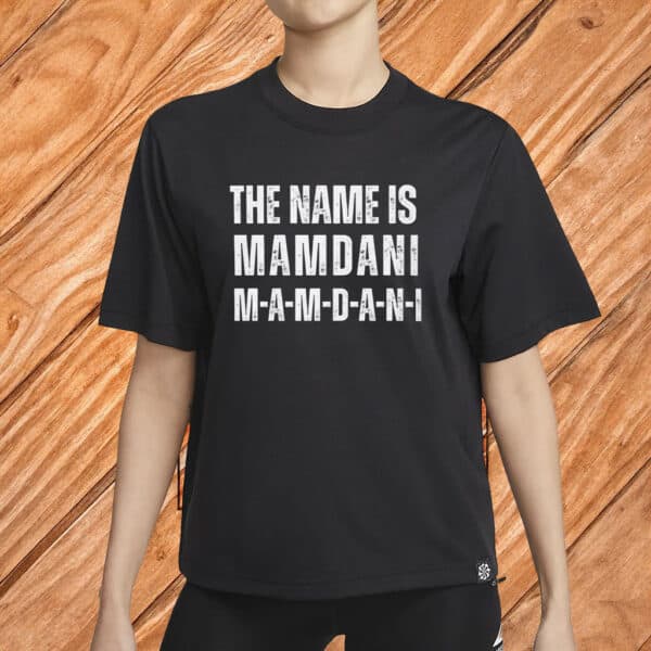 The Name Is Mamdani, NYC Mayor Election Tee, Zohran Mamdani Supporter T-Shirt