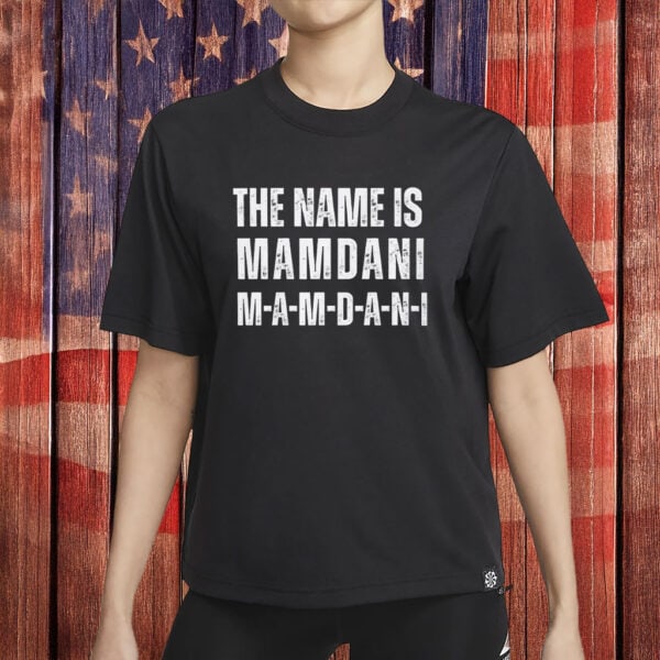 The Name Is Mamdani, NYC Mayor Election Tee, Zohran Mamdani Supporter T-Shirt