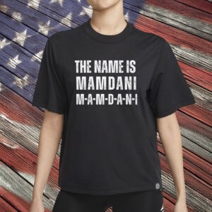 The Name Is Mamdani, NYC Mayor Election Tee, Zohran Mamdani Supporter T-Shirt