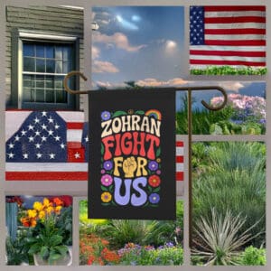 Zohran Fight For Us Garden Flag – Zohran for New York City – Mayor Mamdani 2025 Campaign Flag