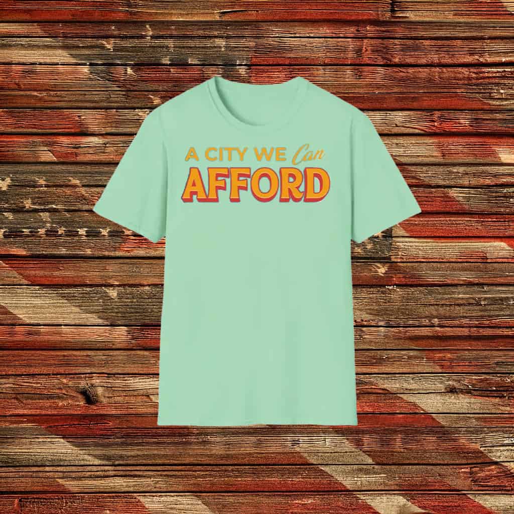 Zohran Mamdani NYC 2025 Progressive Tee, A City We Can Afford Shirt