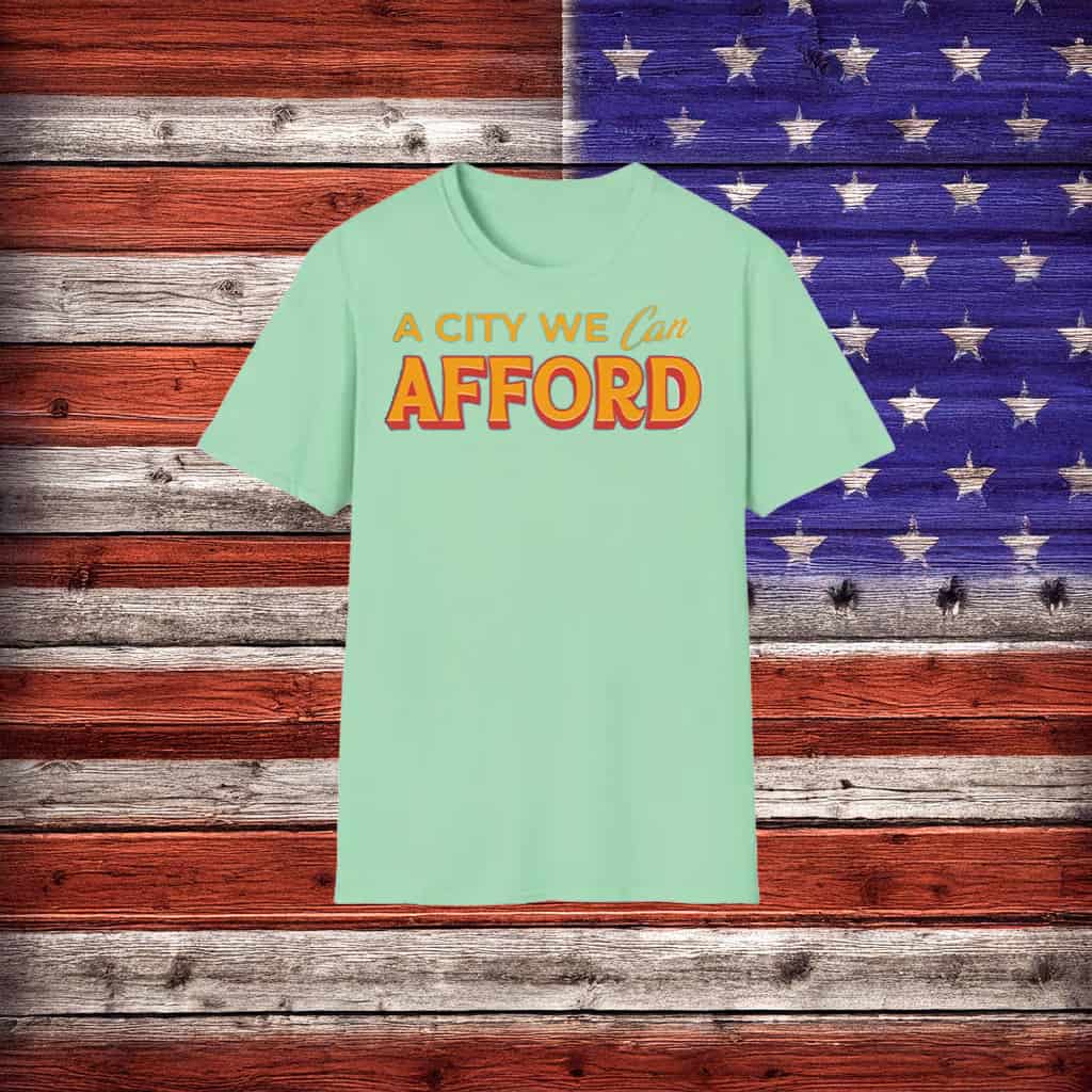 Zohran Mamdani NYC 2025 Progressive Tee, A City We Can Afford Shirt