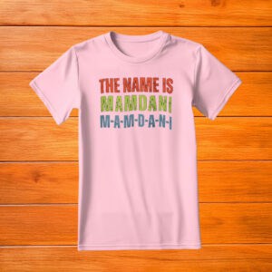 Zohran Mamdani NYC Mayor Campaign Tee, The Name Is Mamdani T-Shirt