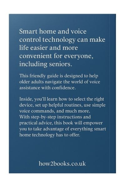 Alternative view of Alexa, Help Me! - Smart Home for Seniors Guide to Voice Control