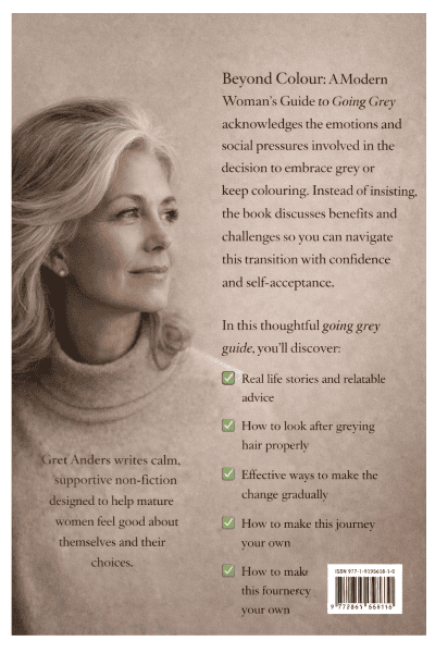 Alternative view of Beyond Colour: A Modern Womans Going Grey Guide