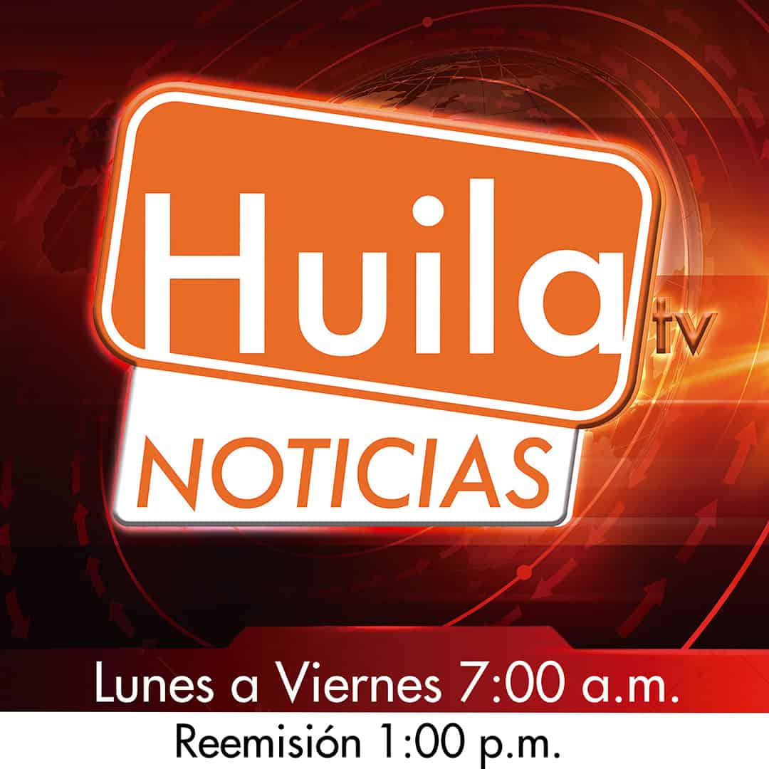 Logo de Huila TV Noticias en fondo dinámico con tonos rojos y naranjas, promocionando su programación de lunes a viernes a las 7:00 a.m. y reemisión a la 1:00 p.m.