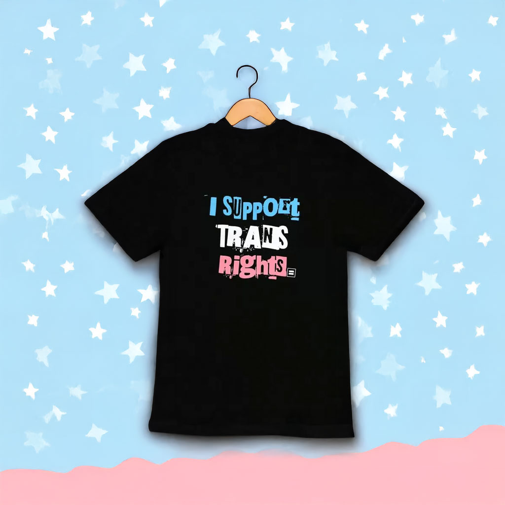 I Support Trans Rights T-Shirt – Transgender Equality Unisex Graphic Tee