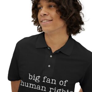 Big Fan Of Human Rights Polo T-Shirt