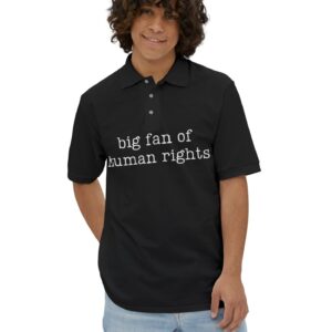 Big Fan Of Human Rights Polo T-Shirt