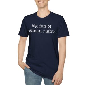 Big Fan Of Human Rights T-Shirt
