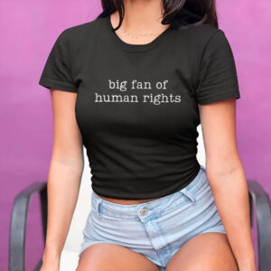 Big-Fan-Of-Human-Rights-T-Shirt-–-Equality-Tee