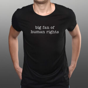 Big-Fan-Of-Human-Rights-T-Shirt-–-Equality-Tee-US