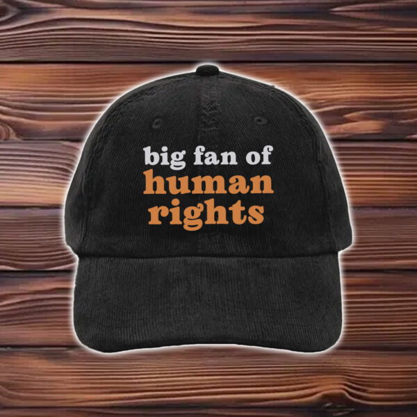Big-Fan-of-Human-Rights-Embroidered-Baseball-Caps