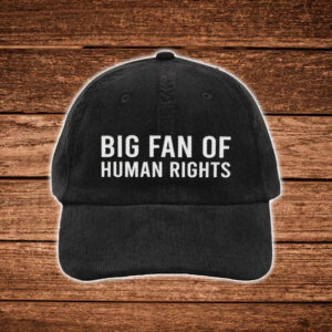 Big-Fan-of-Human-Rights-Hat-–-Bold-Embroidered-Statement-Cap-USA
