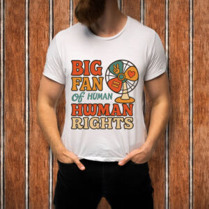 Big-Fan-of-Human-Rights-Retro-Fan-Shirt-–-Funny-Social-Justice-Tee-USA