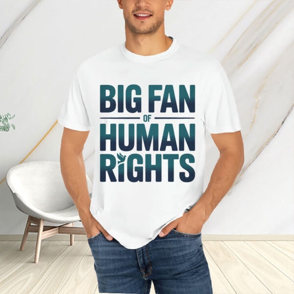 Big-Fan-of-Human-Rights-Shirt-–-Bold-Peace-Dove-Equality-Tee