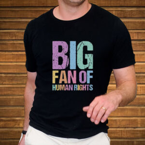 Big-Fan-of-Human-Rights-Shirt-–-Colorful-Distressed-Pride-Tee