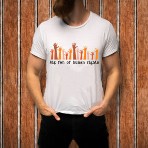 Big-Fan-of-Human-Rights-Shirt-–-Diversity-Activist-Tee