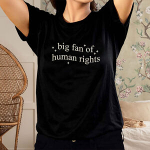 Big-Fan-of-Human-Rights-Shirt-–-Magic-Minimalist-Tee