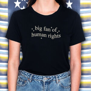Big-Fan-of-Human-Rights-Shirt-–-Magic-Minimalist-Tee-US