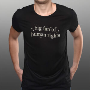 Big-Fan-of-Human-Rights-Shirt-–-Magic-Minimalist-Tees