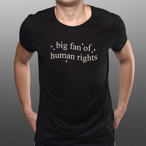 Big-Fan-of-Human-Rights-Shirt-–-Magic-Minimalist-Tees