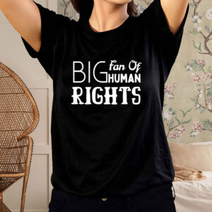 Big-Fan-of-Human-Rights-Shirt-–-Mixed-Fonts-Artistic-Equality-Tee-USA