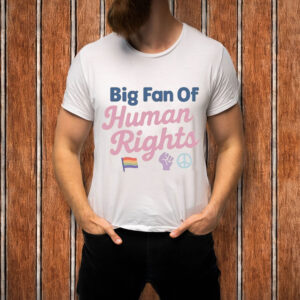 Big-Fan-of-Human-Rights-Shirt-–-Pastel-Pride-Peace-Activist-Tee