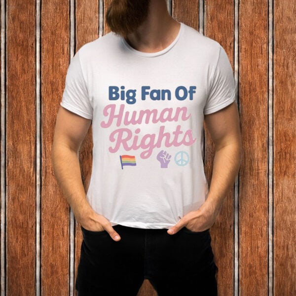 Big-Fan-of-Human-Rights-Shirt-–-Pastel-Pride-Peace-Activist-Tee