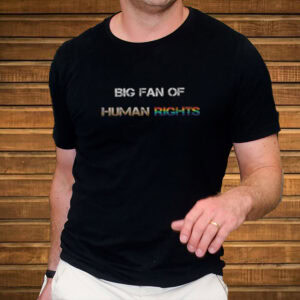 Big-Fan-of-Human-Rights-Shirt-–-Rainbow-Pride-Equality-Tee-USA
