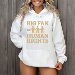 Big-Fan-of-Human-Rights-Shirt-–-Unity-Equality-Statement-Tees
