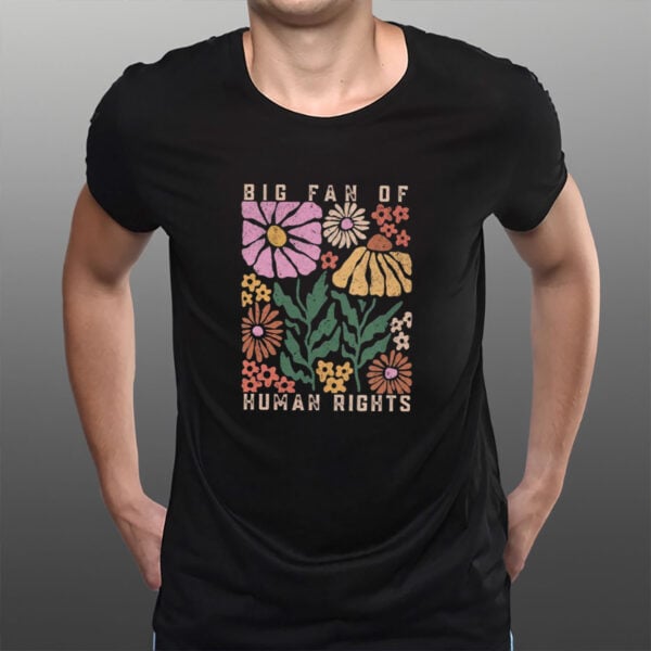 Big-Fan-of-Human-Rights-Shirt-–-Vintage-Folk-Floral-Tees