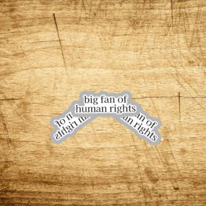 Big-Fan-of-Human-Rights-Vinyl-Sticker-–-Activist-Decal-USA