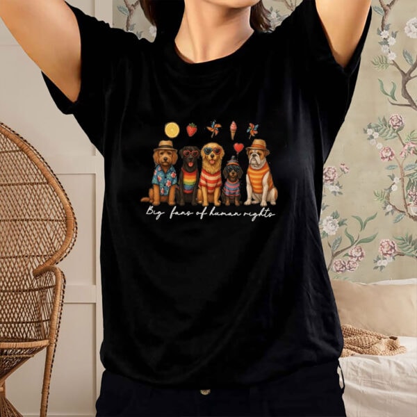 Big-Fans-of-Human-Rights-Shirt-–-Cute-Dog-Pride-Tee-USA