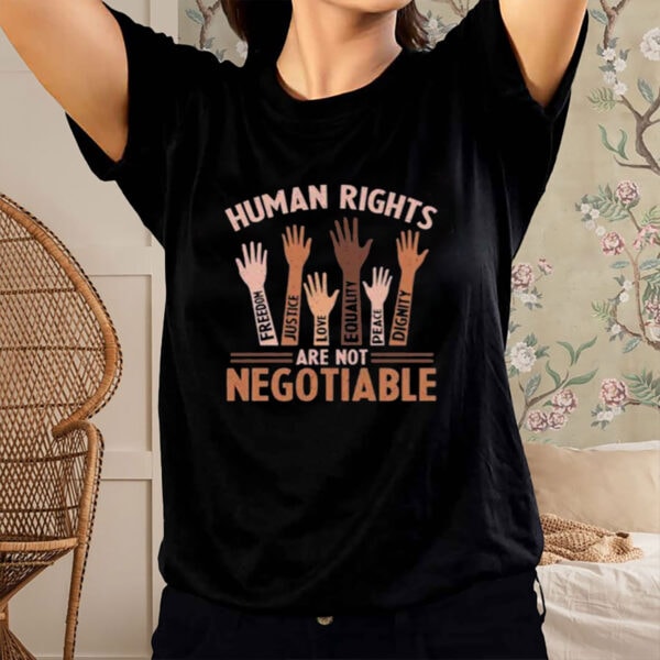 Human-Rights-Are-Not-Negotiable-Shirt-–-Equality-Justice-Tee
