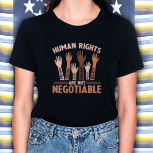 Human-Rights-Are-Not-Negotiable-Shirt-–-Equality-Justice-Tee-US