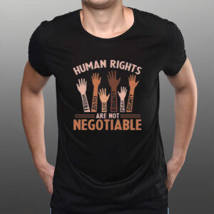 Human-Rights-Are-Not-Negotiable-Shirt-–-Equality-Justice-Tees