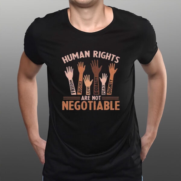 Human-Rights-Are-Not-Negotiable-Shirt-–-Equality-Justice-Tees