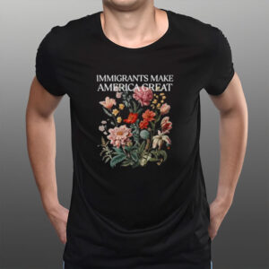 Immigrants-Make-America-Great-T-Shirt-–-Floral-Equality-Tee-US